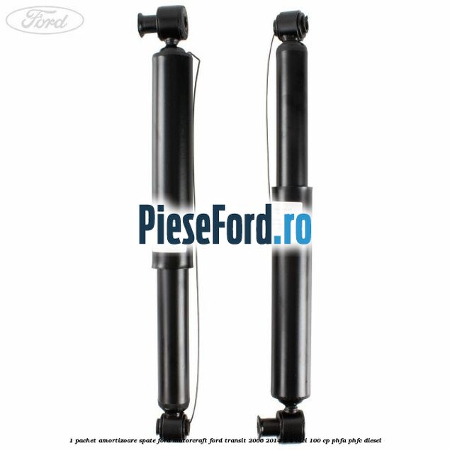 1 Pachet amortizoare spate Ford Motorcraft Ford Transit 2006-2014 2.4 TDCi 100 cp PHFA, PHFC diesel