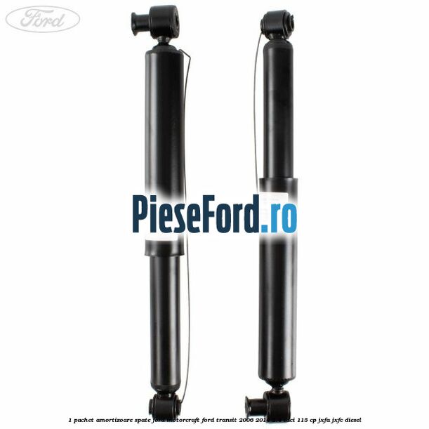 1 Pachet amortizoare spate Ford Motorcraft Ford Transit 2006-2014 2.4 TDCi 115 cp JXFA, JXFC diesel