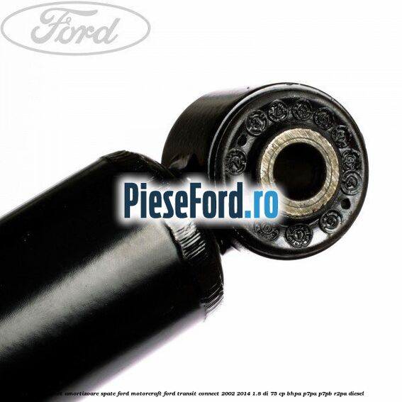 1 Pachet amortizoare spate Ford Motorcraft Ford Transit Connect 2002-2014 1.8 Di 75 cp BHPA, P7PA, P7PB, R2PA diesel