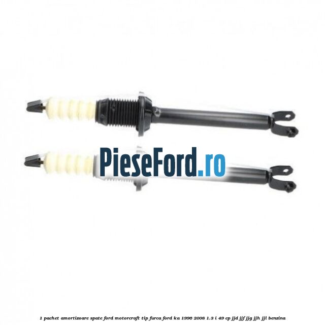 1 Pachet amortizoare spate Ford Motorcraft tip furca Ford Ka 1996-2008 1.3 i 49 cp