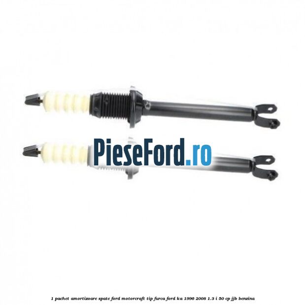 1 Pachet amortizoare spate Ford Motorcraft tip furca Ford Ka 1996-2008 1.3 i 50 cp