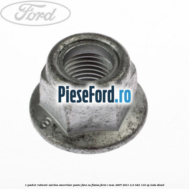 1 Pachet rulment sarcina amortizor punte fata cu flansa Ford C-Max 2007-2011 2.0 TDCi 110 cp 1 Pachet rulment sarcina amortizor punte fata cu flansa Ford C-Max 2007-2011 2.0 TDCi 110 cp IXDA diesel