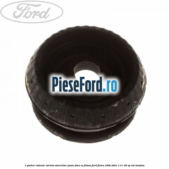 1 Pachet rulment sarcina amortizor punte fata cu flansa Ford Fiesta 1996-2001 1.0 i 65 cp
