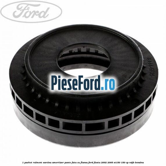 1 Pachet rulment sarcina amortizor punte fata cu flansa Ford Fiesta 2002-2005 ST150 150 cp N4JB benzina