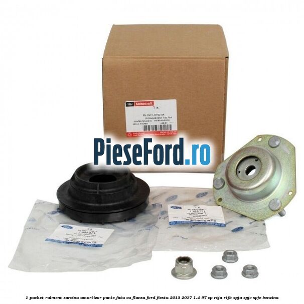 1 Pachet rulment sarcina amortizor punte fata cu flansa Ford Fiesta 2013-2017 1.4 97 cp