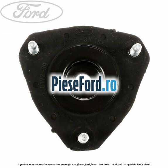 1 Pachet rulment sarcina amortizor punte fata cu flansa Ford Focus 1998-2004 1.8 DI/TDDi 75 cp BHDA, BHDB diesel