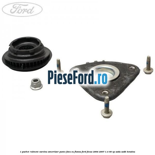 1 Pachet rulment sarcina amortizor punte fata cu flansa Ford Focus 2004-2007 1.4 80 cp 1 Pachet rulment sarcina amortizor punte fata cu flansa Ford Focus 2004-2007 1.4 80 cp ASDA, ASDB benzina