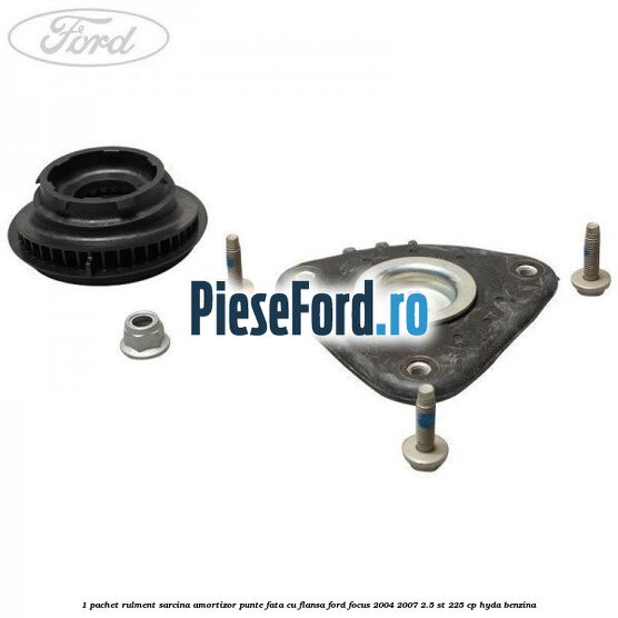 1 Pachet rulment sarcina amortizor punte fata cu flansa Ford Focus 2004-2007 2.5 ST 225 cp