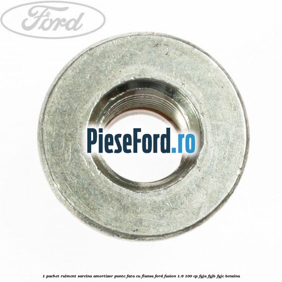 1 Pachet rulment sarcina amortizor punte fata cu flansa Ford Fusion 1.6 100 cp FYJA, FYJB, FYJC benzina