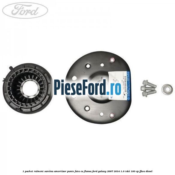 1 Pachet rulment sarcina amortizor punte fata cu flansa Ford Galaxy 2007-2014 1.8 TDCi 100 cp FFWA diesel