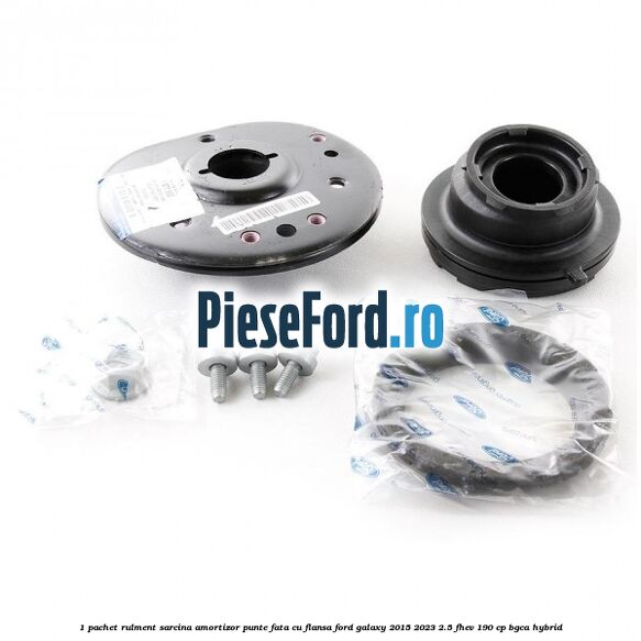 1 Pachet rulment sarcina amortizor punte fata cu flansa Ford Galaxy 2015-2023 2.5 FHEV 190 cp BGCA hybrid