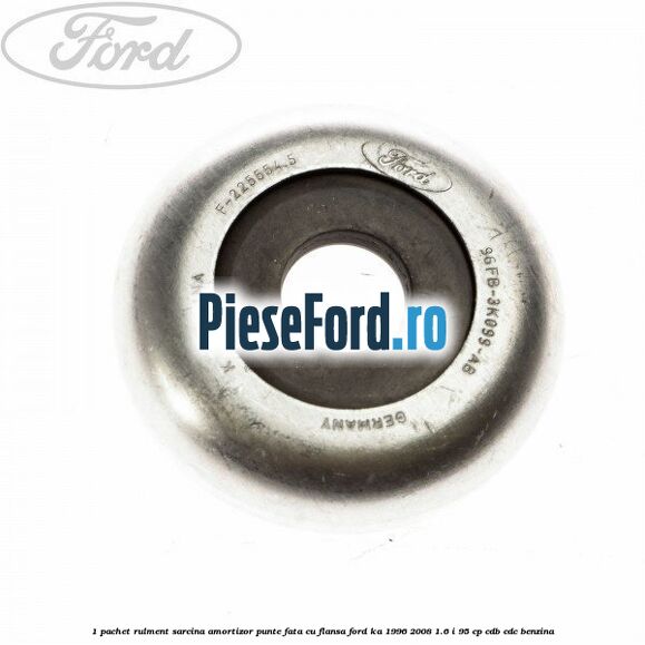 1 Pachet rulment sarcina amortizor punte fata cu flansa Ford Ka 1996-2008 1.6 i 95 cp CDB, CDC benzina