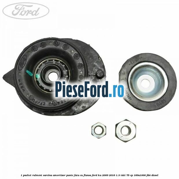 1 Pachet rulment sarcina amortizor punte fata cu flansa Ford Ka 2009-2016 1.3 TDCi 75 cp 169A1000, FD4 diesel