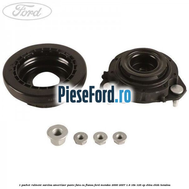 1 Pachet rulment sarcina amortizor punte fata cu flansa Ford Mondeo 2000-2007 1.8 16V 125 cp CHBA, CHBB benzina
