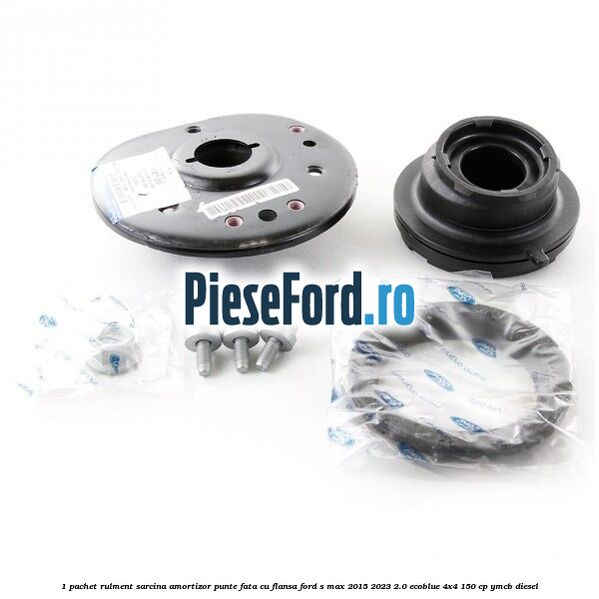 1 Pachet rulment sarcina amortizor punte fata cu flansa Ford S-Max 2015-2023 2.0 EcoBlue 4x4 150 cp YMCB diesel