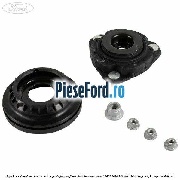 1 Pachet rulment sarcina amortizor punte fata cu flansa Ford Tourneo Connect 2002-2014 1.8 TDCi 110 cp 1 Pachet rulment sarcina amortizor punte fata cu flansa Ford Tourneo Connect 2002-2014 1.8 TDCi 110 cp RWPA, RWPB, RWPC, RWPD diesel