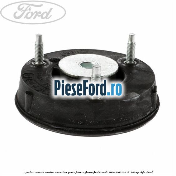 1 Pachet rulment sarcina amortizor punte fata cu flansa Ford Transit 2000-2006 2.0 DI  100 cp ABFA diesel