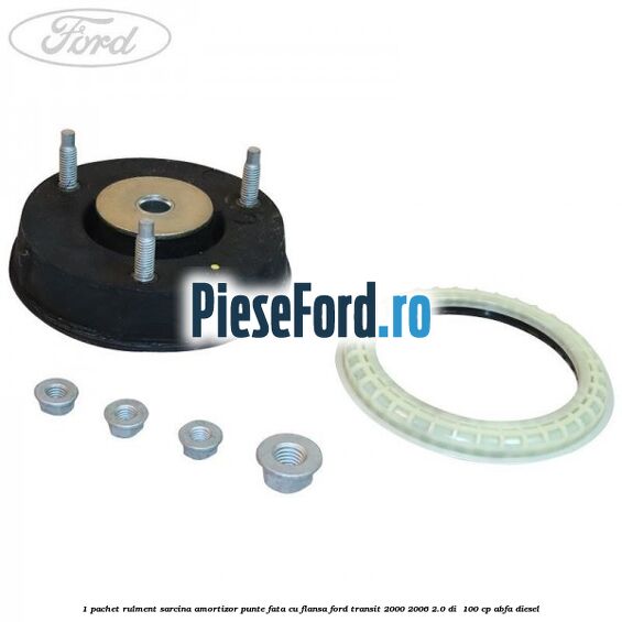 1 Pachet rulment sarcina amortizor punte fata cu flansa Ford Transit 2000-2006 2.0 DI  100 cp ABFA diesel