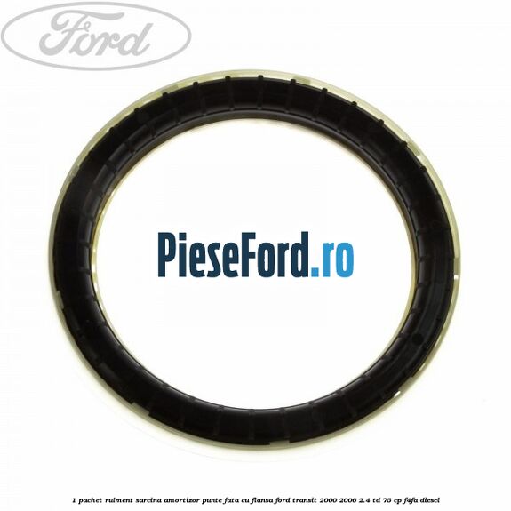 1 Pachet rulment sarcina amortizor punte fata cu flansa Ford Transit 2000-2006 2.4 TD 75 cp F4FA diesel