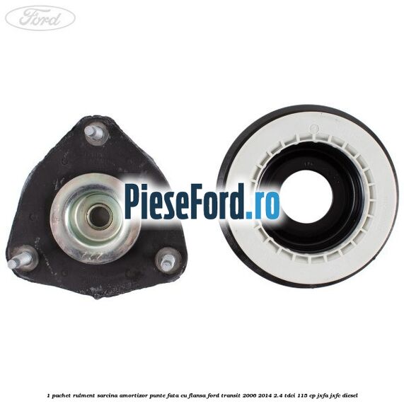 1 Pachet rulment sarcina amortizor punte fata cu flansa Ford Transit 2006-2014 2.4 TDCi 115 cp