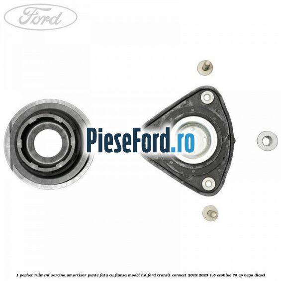 1 Pachet rulment sarcina amortizor punte fata cu flansa model HD Ford Transit Connect 2019-2023 1.5 EcoBlue 75 cp BEGA diesel