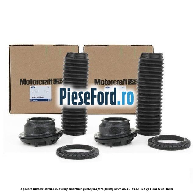 1 Pachet rulment sarcina cu burduf amortizor punte fata Ford Galaxy 2007-2014 1.6 TDCi 115 cp T1WA, T1WB diesel