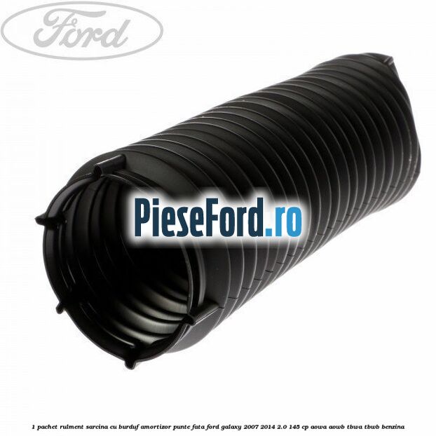 1 Pachet rulment sarcina cu burduf amortizor punte fata Ford Galaxy 2007-2014 2.0 145 cp AOWA, AOWB, TBWA, TBWB benzina