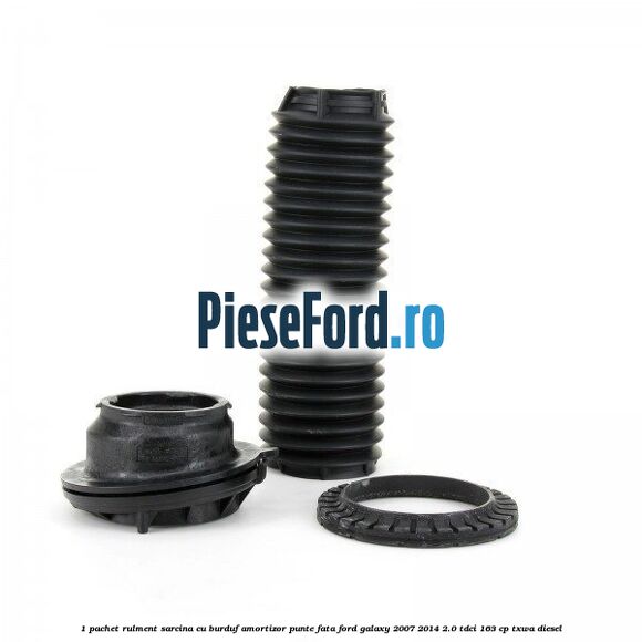 1 Pachet rulment sarcina cu burduf amortizor punte fata Ford Galaxy 2007-2014 2.0 TDCi 163 cp TXWA diesel