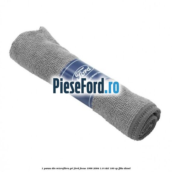1 Panza din microfibra gri Ford Focus 1998-2004 1.8 TDCi 100 cp FFDA diesel