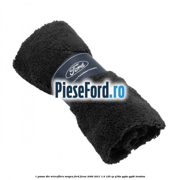 1 Panza din microfibra neagra Ford Focus 2008-2011 1.8 125 cp Q7DA, QQDA, QQDB benzina