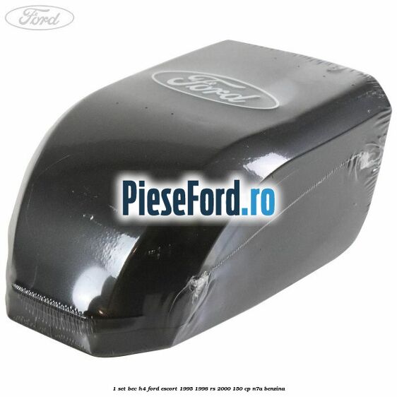 1 Set bec H4 Ford Escort 1995-1998 RS 2000 150 cp 1 Set bec H4 Ford Escort 1995-1998 RS 2000 150 cp N7A benzina