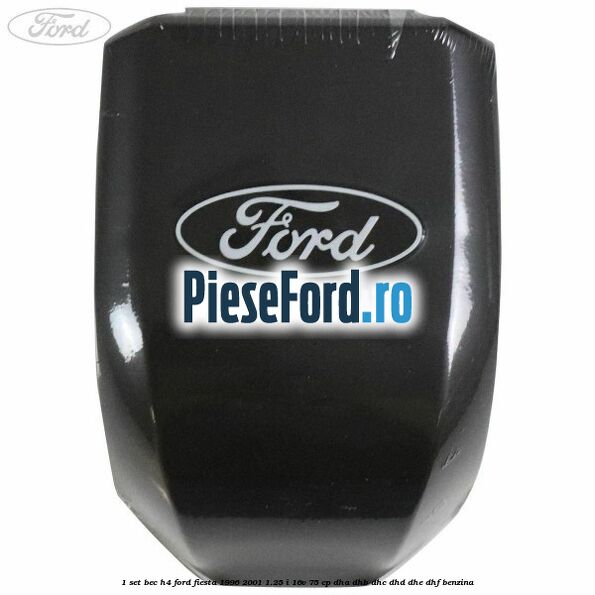 1 Set bec H4 Ford Fiesta 1996-2001 1.25 i 16V 75 cp
