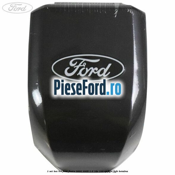 1 Set bec H4 Ford Fiesta 2002-2005 1.6 16V 100 cp FYJA, FYJB benzina