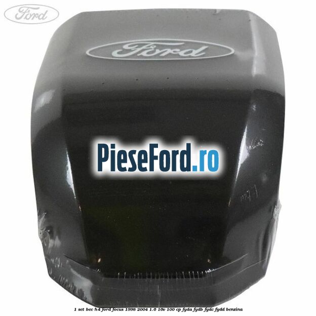 1 Set bec H4 Ford Focus 1998-2004 1.6 16V 100 cp FYDA, FYDB, FYDC, FYDD benzina