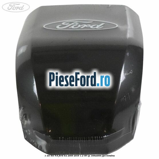 1 Set bec H4 Ford Ka 2009-2016 1.2 69 cp 169A4000, FP4 benzina