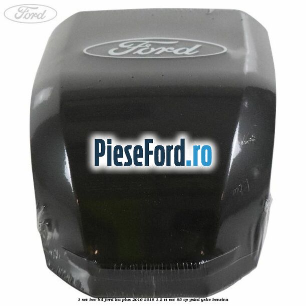 1 Set bec H4 Ford Ka plus 2016-2018 1.2 Ti-VCT 85 cp 1 Set bec H4 Ford Ka plus 2016-2018 1.2 Ti-VCT 85 cp YSKD, YSKE benzina