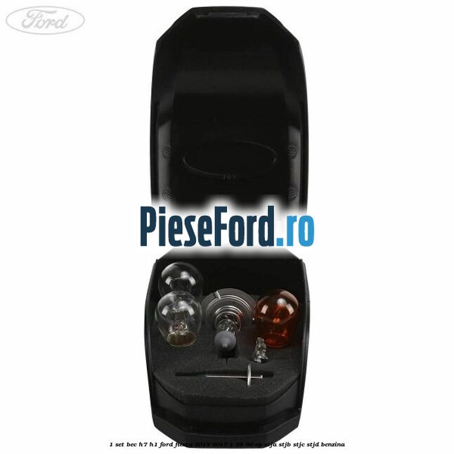 1 Set bec H7/H1 Ford Fiesta 2013-2017 1.25 60 cp STJA, STJB, STJC, STJD benzina