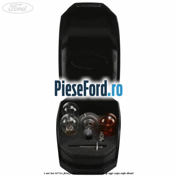 1 Set bec H7/H1 Ford Fiesta 2013-2017 1.5 TDCi 75 cp UGJC, XUJA, XUJB diesel