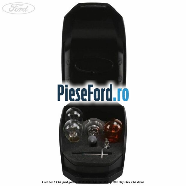 1 Set bec H7/H1 Ford Galaxy 2015-2023 2.0 TDCi 150 cp T7CI, T7CJ, T7CK, T7CL diesel