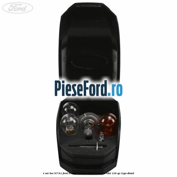 1 Set bec H7/H1 Ford Transit Connect 2013-2018 1.6 TDCi 115 cp T1GA diesel