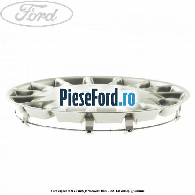 1 Set capace roti 13 inch Ford Escort 1990-1995 1.6 105 cp LJF benzina