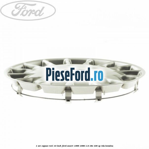 1 Set capace roti 13 inch Ford Escort 1995-1998 1.8 16V 105 cp RDA benzina