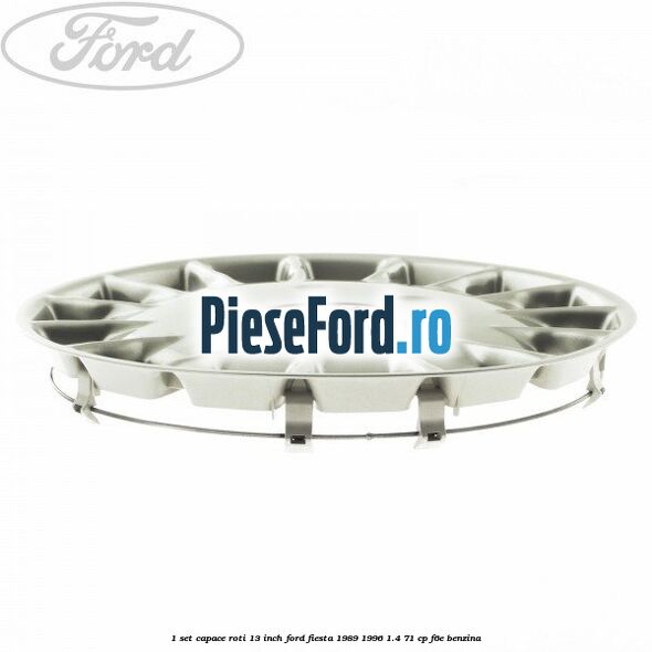 1 Set capace roti 13 inch Ford Fiesta 1989-1996 1.4 71 cp F6E benzina