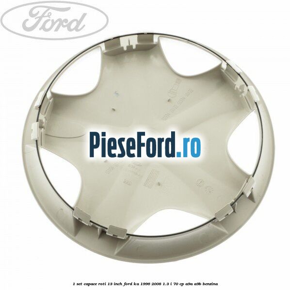 1 Set capace roti 13 inch Ford Ka 1996-2008 1.3 i 70 cp A9A, A9B benzina
