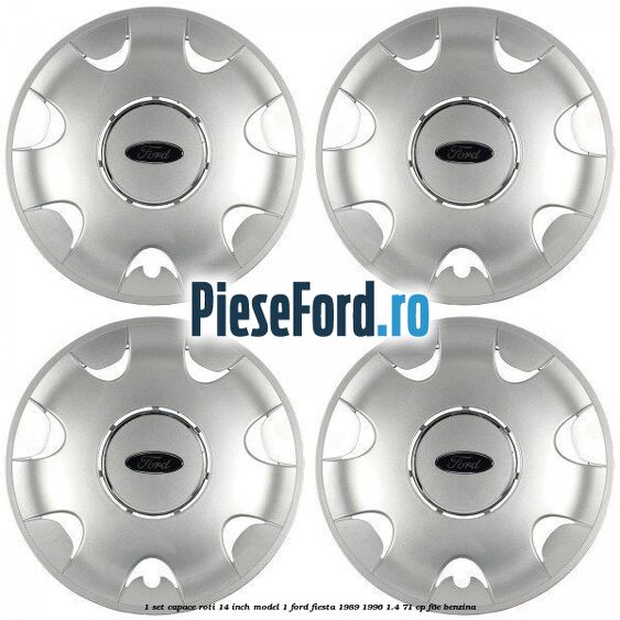 1 Set capace roti 14 inch model 1 Ford Fiesta 1989-1996 1.4 71 cp F6E benzina