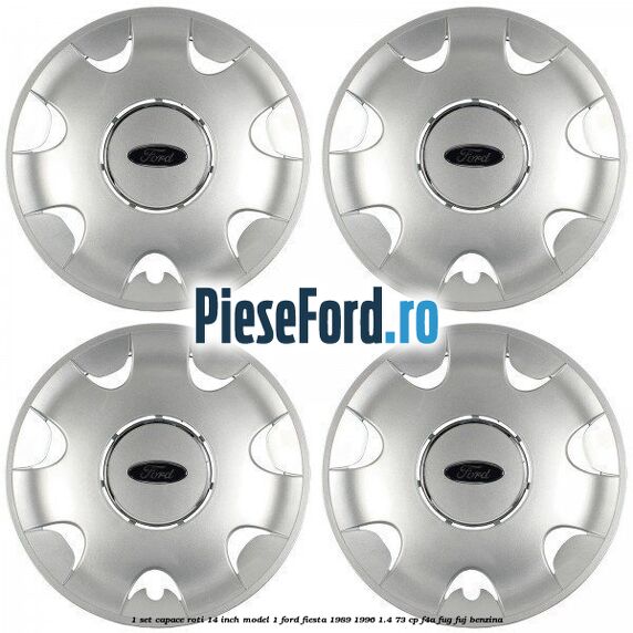 1 Set capace roti 14 inch model 1 Ford Fiesta 1989-1996 1.4 73 cp F4A, FUG, FUJ benzina