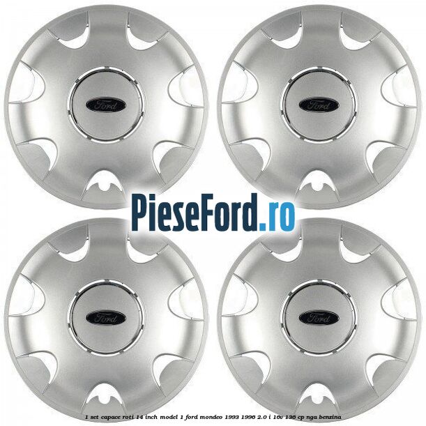 1 Set capace roti 14 inch model 1 Ford Mondeo 1993-1996 2.0 i 16V 136 cp NGA benzina