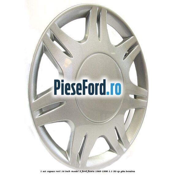 1 Set capace roti 14 inch model 2 Ford Fiesta 1989-1996 1.1 50 cp G6A benzina