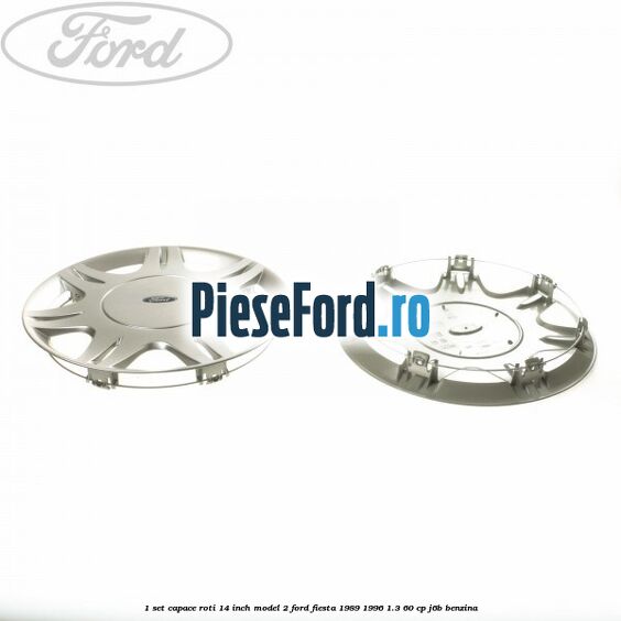 1 Set capace roti 14 inch model 2 Ford Fiesta 1989-1996 1.3 60 cp J6B benzina