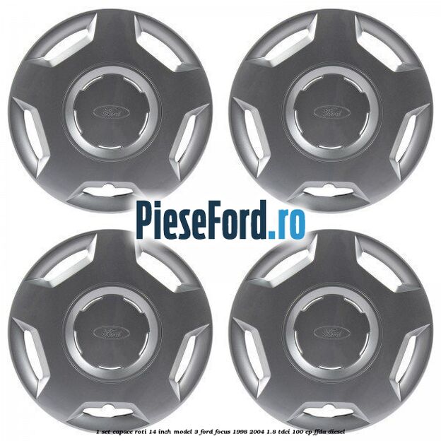 1 Set capace roti 14 inch model 3 Ford Focus 1998-2004 1.8 TDCi 100 cp FFDA diesel